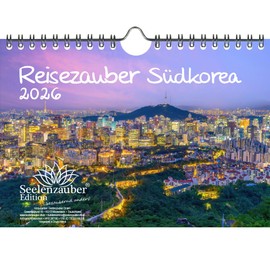 Travel Magic South Korea DIN A5 Calendar for 2026 Seoul Asia K-Pop Holiday Travel City and Country Seelenzauber