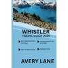 WHISTLER TRAVEL GUIDE 2025