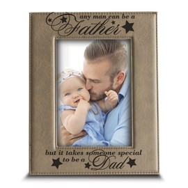 BELLA BUSTA- Any Man can be a Father, but it Takes Someone Special to be a Dad - Engraved Leather Picture Frame-Modern Picture Frame Dad Gifts-Grandpa Gifts (5"x 7" Vertical)
