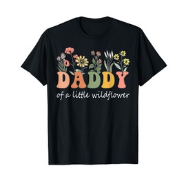 Daddy Of A Little Wildflower Girls Women Family Matching T-Shirt