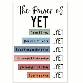 The Power of Yet Classroom Poster - Positive Motivational Inspiring - Positive Thinking - 12 x 18 Inch - Classroom Decor - Classroom Must Haves - Back To School Decor - CPS0184