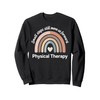 Small Steps Still Move Us Forward Physical Therapy Pediatric Sweatshirt