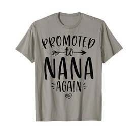 Promoted to Nana Again New Mimi Granny To Be Gigi Grandma T-Shirt
