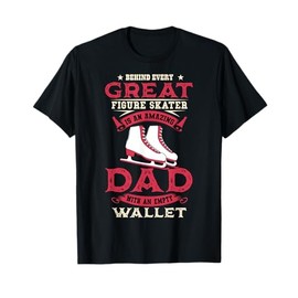 Ice Skating Dad Skates Figure Skating Sport Father's Day T-Shirt