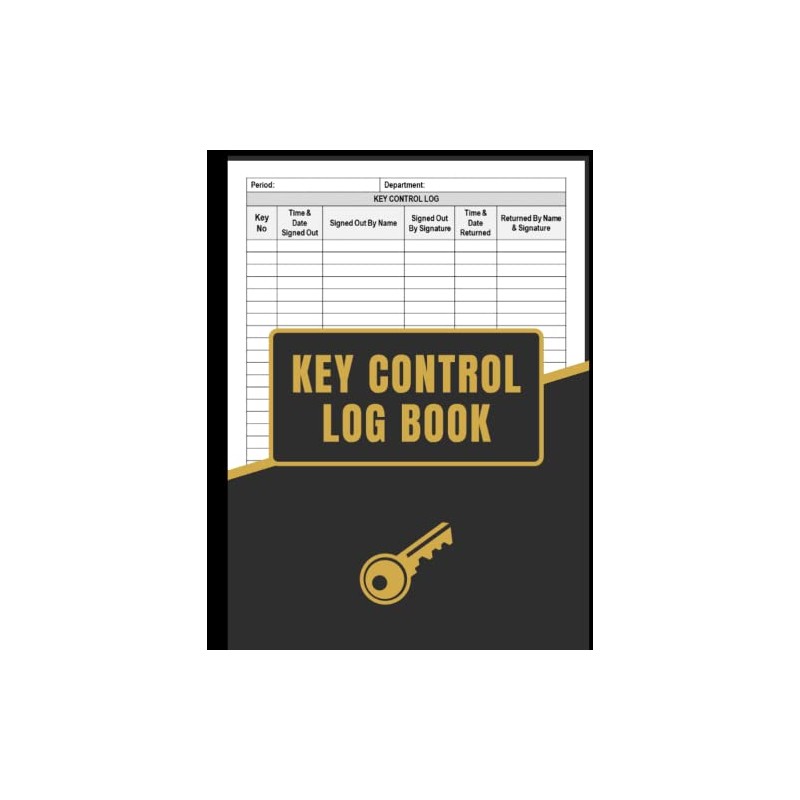 Key Control Log Book: Log In & Log Out Key
