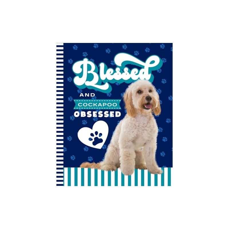 Blessed And Cockapoo Obsessed: 7.5 x 9.25 / Dog Composition