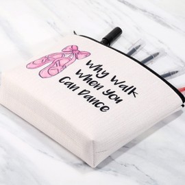 G2TUP Bailarina Regalos para niñas Ballet Girl Bolsa de cosméticos de maquillaje Why Walk When You Can Dance, Bolsa con cremallera para zapatos de ballet, M