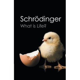What is Life?: With Mind and Matter and Autobiographical Sketches (Canto Classics)