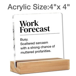 Funny Office Desk Sign - Humor Work Forecast Clear Acrylic Decorative Sign for Cubicle (4 x 4 Inches)