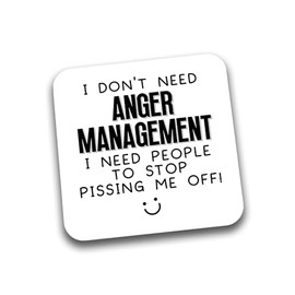 Rib Ticklerz - Funny Drink Coaster I Don't need Anger Management I Need People To Stop Pissing Me Off Work Office Colleague Secret Santa Gifts Bestie Mate - DC254