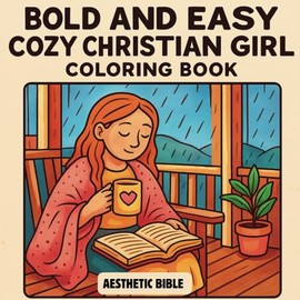 Bold and Easy Cozy Christian Girl Coloring Book