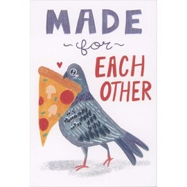 Pictura Made for Each Other: Pigeon Holding Pizza Slice Funny Congratulations Wedding Anniversary Card