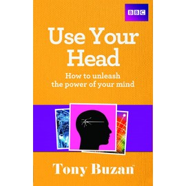 Use Your Head: How to unleash the power of your mind