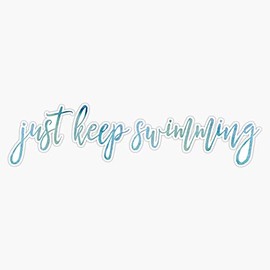 JUST KEEP SWIMMING Bumper Sticker Vinyl Decal 5 inches
