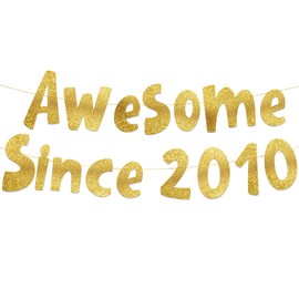 Awesome Since 2010 Gold Glitter Banner - 15th Birthday and Anniversary Party Decorations