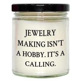 Unique Jewelry Making Gifts for Mother's Day | 9oz Vanilla Soy Candle | Inspirational | Gifts from Daughter to Mom Jewelry Making Isn't A Hobby. It's A Calling.