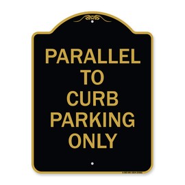SignMission Designer Series Sign - Parallel to Curb Parking Only | Black & Gold 18" X 24" Heavy-Gauge Aluminum Architectural Sign | Protect Your Business & Municipality | Made in The USA
