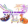 What is a Grandma?