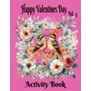 Happy Valentines Day Activity Book. Vol. 4