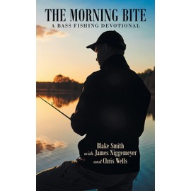 The Morning Bite: A Bass Fishing Devotional