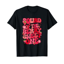 Squad Of The Berry Sweet One Strawberry First Birthday T-Shirt