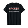 Funny Hacker Cyber Security Computer Shirt T-Shirt