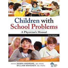Children With School Problems: A Physician's Manual