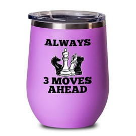 Chess Lover Pink Wine Tumbler 12oz - Always 3 moves ahead - Chess Board Strategy Game Chess Pieces Wood Chess Gifts Horse Knight