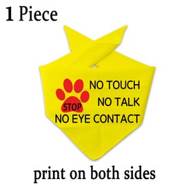 1 Piece Stop Dot Not Pet/Stop No Touch No Talk/Stop Do Not Distract Dog Bandana (TALK NO EYE D)