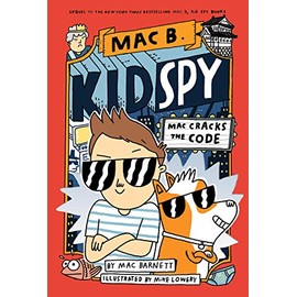 Mac Cracks the Code (Mac B., Kid Spy #4)