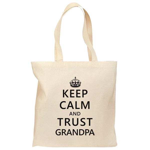 TOOLOUD Keep Calm and Trust Grandpa Grocery Tote Bag -
