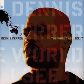 Dennis Ferrer - The World As I See It (Vinyl LP 2025, Reissue, Record Store Day)