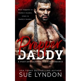 Prepper Daddy: A Post-Apocalyptic Age Gap Romance