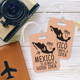 LT077 Mexico is Always a Good idea Novelty Funny Unique Designer Gift Glossy Plastic Suitcase Luggage Tag