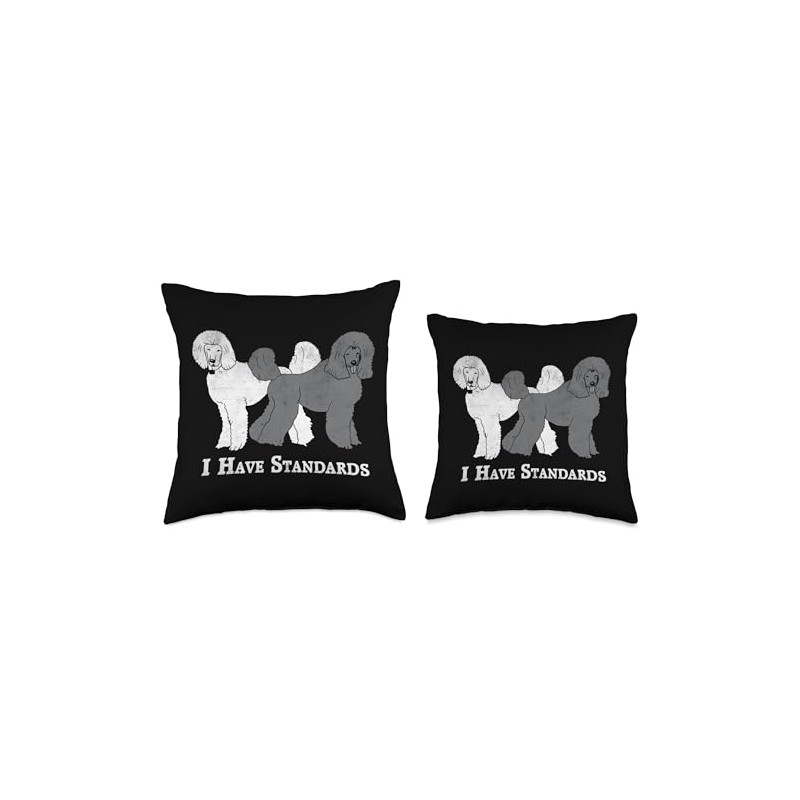 I Have Standards Poodle Throw Pillow