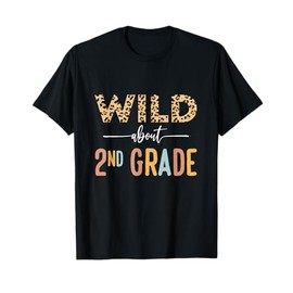 Wild About 2nd Grade Leopard Girls Teacher Back To School T-Shirt