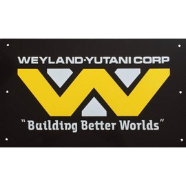 Super6props Aliens Weyland Yutani Corporation Building Better Worlds Hadleys Hope Sign Printed on Aluminium Plate Size 430mm x 250mm