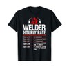 Welder Hourly Rate Funny Welding Metal Worker Pipeliner Men T-Shirt
