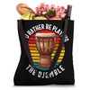 Djembe For Africa Drum Player Jembe Music Men Women Tote