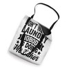 Don't Worry Laundry - Nobody Is Doing Me Either Tote