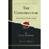 The Constructor: A Hand-Book of Machine Design (Classic Reprint)