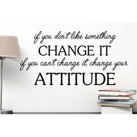 Ideogram Designs If You Dont Like Something Change it if You Cant Change it Change Your Attitude. Wall Vinyl Decal Inspired Quote Art Lettering Saying Stencil Wall Decor Sticker.