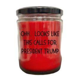 Political Satire OHH.. Looks Like This Calls for President Trump Scented Soy Candle (Apple Pie Soy Candle, 16oz)