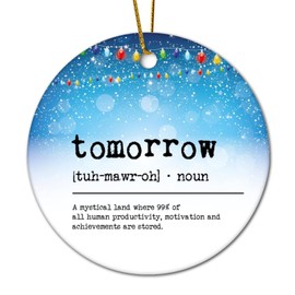 3" Ceramic Christmas Ornaments Tomorrow Definition Round Keepsake Word Meaning Xmas Decoration for Women Men Friends Family, Stocking Stuffer Ornaments
