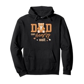Dad Can Bearly Wait Gender Neutral Baby Shower Matching Pullover Hoodie