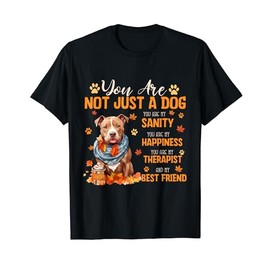 Pitbull You Are Not Just A Dog Thanksgiving Fall Autumn T-Shirt