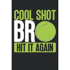 Cool shot bro hit it again: Dot Grid Jounal ToDo Exercise Book or Diary 6" x 9" (15.24 x 22.86 cm) 120 pages