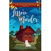 A LESSON IN MURDER an enchanting cozy mystery (Kansas Cozy