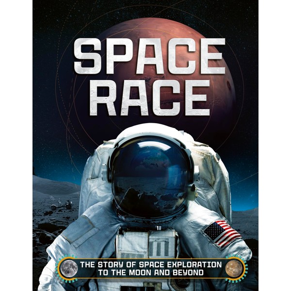 Space Race: The Story of Space Exploration to the Moon