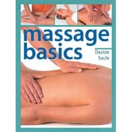 Massage Basics - Hardcover By Sechi, Davide - GOOD